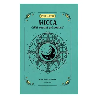 Wicca - váš osobní průvodce - Tracie Long