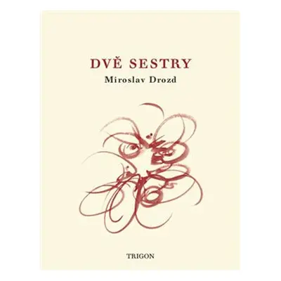 Dvě sestry - Miroslav Drozd