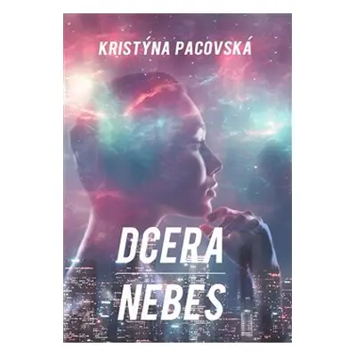 Dcera nebes - Kristýna Pacovská