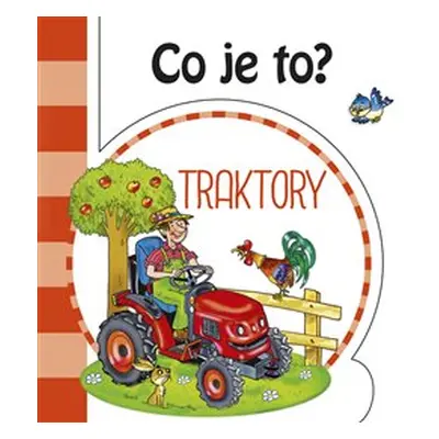 Co je to? Traktory