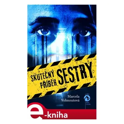 Skutečný příběh sestry - Marcela Vohnoutová