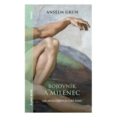 Bojovník a milenec - Anselm Grün