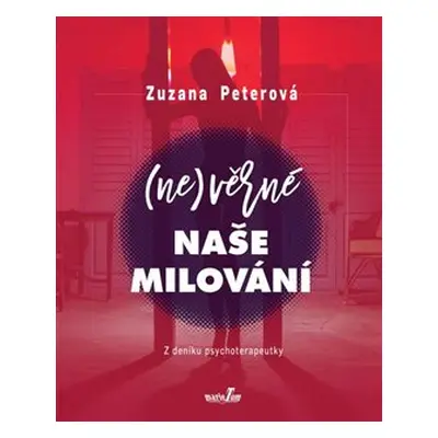 (Ne)věrné naše milování - Zuzana Peterová