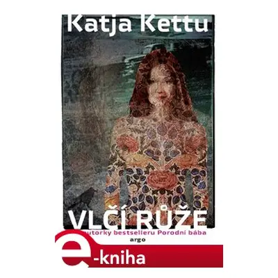 Vlčí růže - Katja Kettu