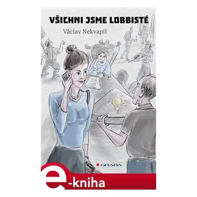 Všichni jsme lobbisté - Václav Nekvapil