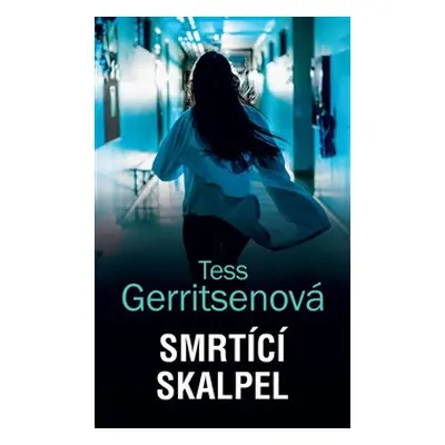 Smrtící skalpel - Tess Gerritsenová