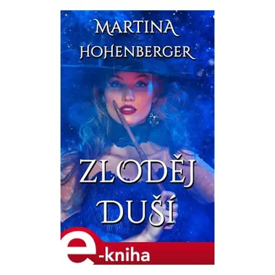 Zloděj duší - Martina Hohenberger