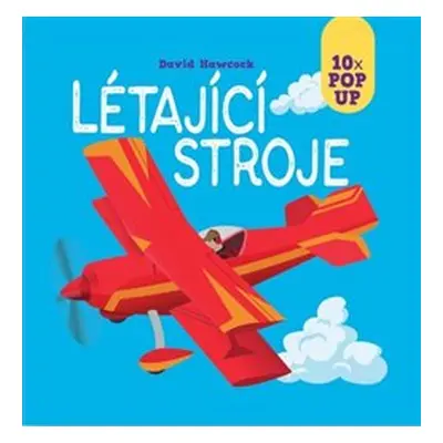 Létající stroje 10x Pop Up - David Hawcock