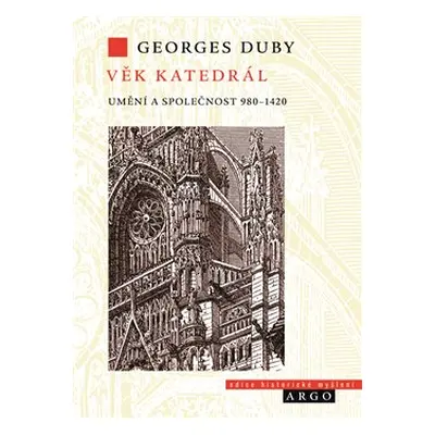 Věk katedrál - Georges Duby