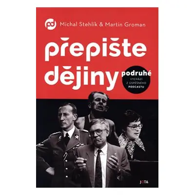 Přepište dějiny podruhé - Michal Stehlík, Martin Groman