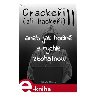 Crackeři - zlí hackeři II - Štěpán Novák