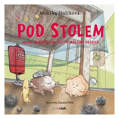 Pod stolem - Monika Hulíková