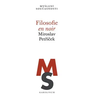 Filosofie en noir - Miroslav Petříček