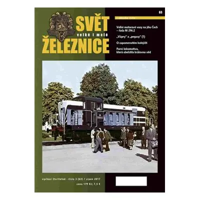 Svět železnice 63/ srpen 2017