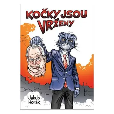 Kočky jsou vrženy - Jakub Horák