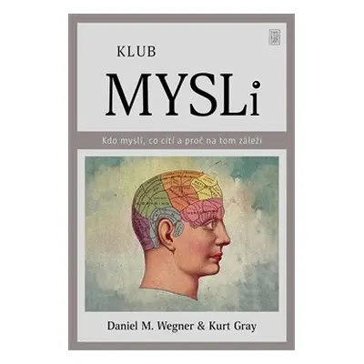 Klub mysli - Kurt Gray, Daniel Wagner