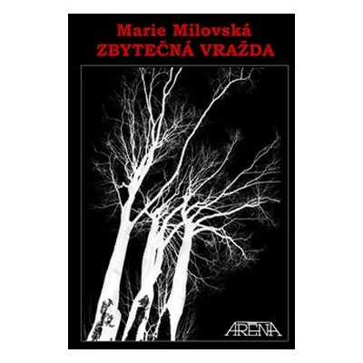 Zbytečná vražda - Marie Milovská