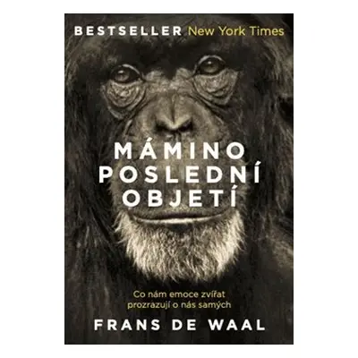 Mámino poslední objetí - Frans de Waal