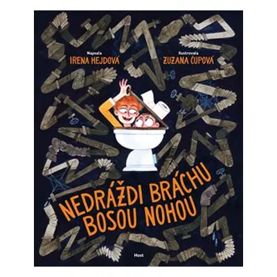 Nedráždi bráchu bosou nohou - Irena Hejdová