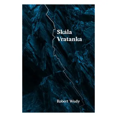 Skála Vratanka - Robert Wudy