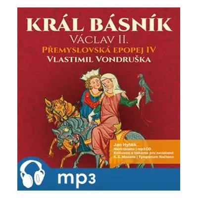 Král básník Václav II, mp3 - Vlastimil Vondruška