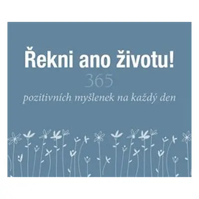 Řekni ano životu! - Helen Exley