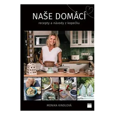 Naše domácí - Monika Kindlová