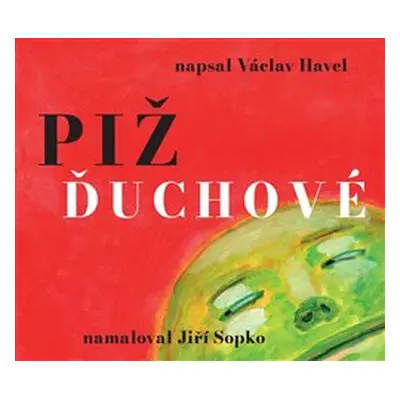 Pižďuchové / The Pizh´duks - Václav Havel