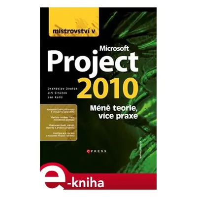 Mistrovství v Microsoft Project 2010 - Drahoslav Dvořák, Jan Kališ, Jiří Sirůček