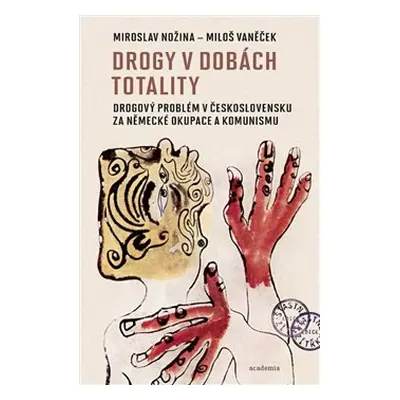 Drogy v dobách totality - Miroslav Nožina, Miloš Vaněček