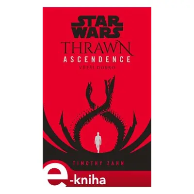 Star Wars - Thrawn Ascendence: Větší dobro - Timothy Zahn