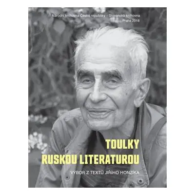 Toulky ruskou literaturou - Jiří Honzík