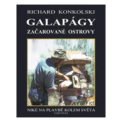 Galapágy - Začarované ostrovy - Richard Konkolski