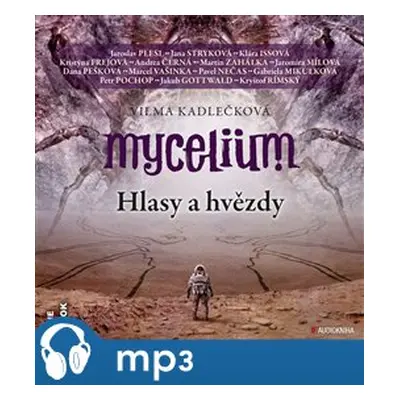 Mycelium V: Hlasy a hvězdy, mp3 - Vilma Kadlečková