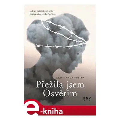 Přežila jsem Osvětim - Krystyna Zywulska