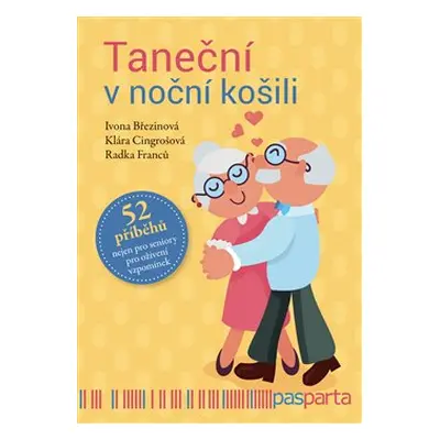 Taneční v noční košili - Ivona Březinová, Klára Cingrošová, Radka Franců