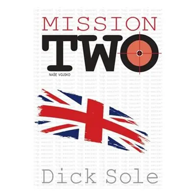 Mission two - Dick Sole