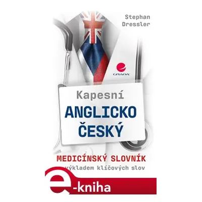 Kapesní anglicko-český medicínský slovník - Stephan Dressler