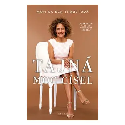 Tajná moc čísel - Monika Ben Thabetová