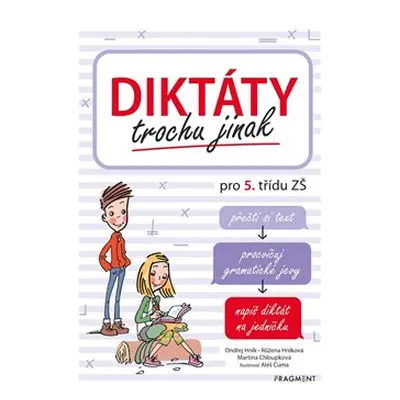 Diktáty trochu jinak pro 5. třídu ZŠ - Martina Chloupková, Růžena Hníková, Ondřej Hník