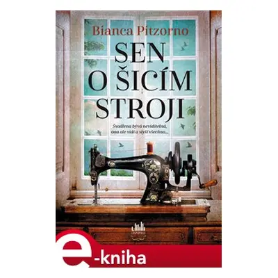 Sen o šicím stroji - Bianca Pitzorno