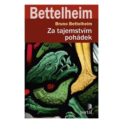 Za tajemstvím pohádek - Bruno Bettelheim