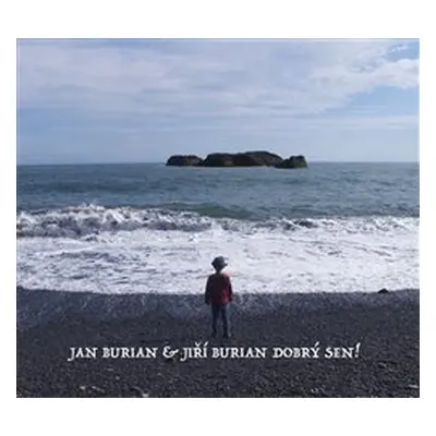 Dobrý sen! - Jan Burian, Jiří Burian