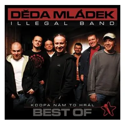 Kdopa nám to hrál - Děda Mládek Illegal Band