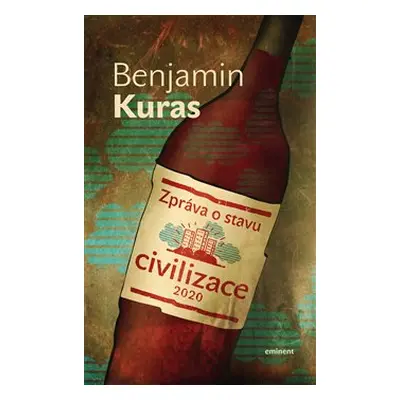 Zpráva o stavu civilizace - Benjamin Kuras