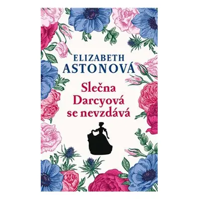 Slečna Darcyová se nevzdává - Elizabeth Astonová