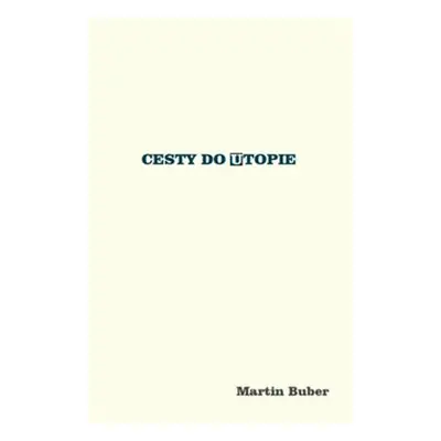 Cesty do utopie - Martin Buber