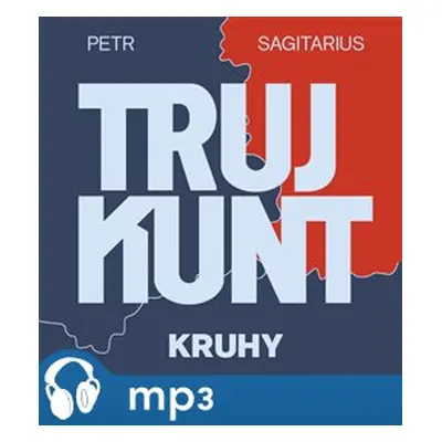 Trujkunt I. - Kruhy, mp3 - Petr Sagitarius