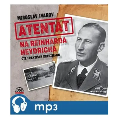 Atentát na Reinharda Heydricha, mp3 - Miroslav Ivanov