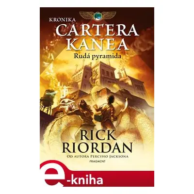 Kronika Cartera Kanea - Rudá pyramida - Rick Riordan, John Rocco